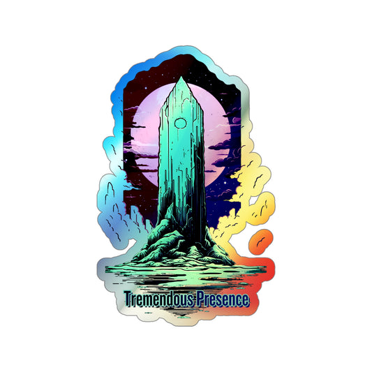 Tremendous Presence | Holographic Die-cut Stickers