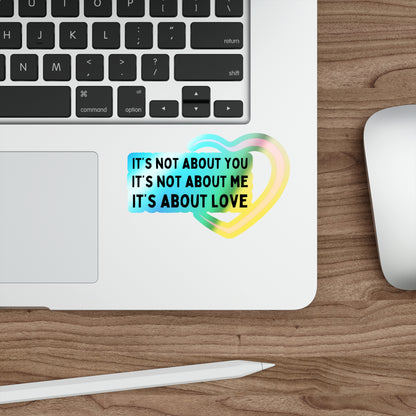 It’s about Love | Holographic Die-cut Stickers