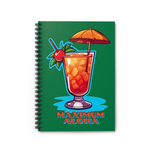 Maximum Aloha | Spiral Notebook - Ruled Line
