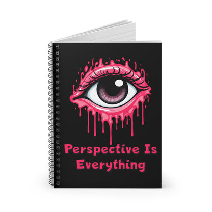 Perspective is Everything: Pink | Spiral Notebook - Ruled Line