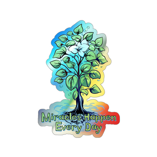 Miracles Happen Every Day | Holographic Die-cut Stickers