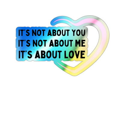 It’s about Love | Holographic Die-cut Stickers
