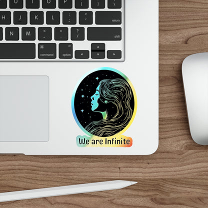 We are Infinite | Holographic Die-cut Stickers
