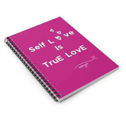 Self Love is True Love | Spiral Notebook - Ruled Line